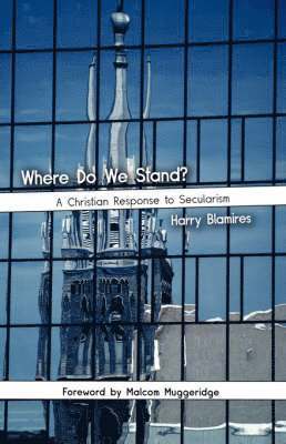 bokomslag Where Do We Stand? A Christian Response to Secularism