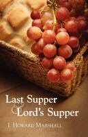 I. Howard Marshall - Last Supper and Lord's Supper, Häftad