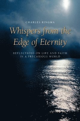 Whispers from the Edge of Eternity 1