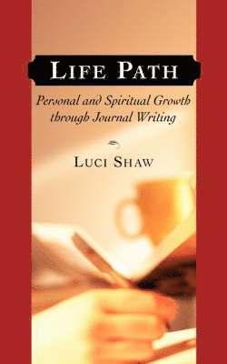 Luci Shaw - Life Path, Häftad