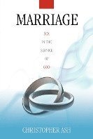 Marriage: Sex in the Service of God 1