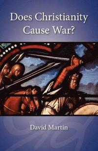 bokomslag Does Christianity Cause War?