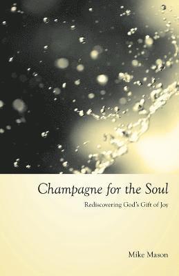 bokomslag Champagne for the Soul