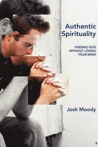 bokomslag Authentic Spirituality