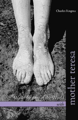 Wash the Feet of the World with Mother Teresa 1