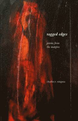 Charles R. Ringma - Ragged Edges, Häftad