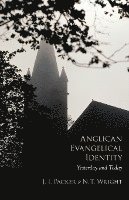 bokomslag Anglican Evangelical Identity: Yesterday and Today