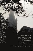 Anglican Evangelical Identity: Yesterday and Today 1