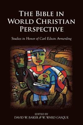 W. Ward Gasque, David W. Baker - Bible in World Christian Perspective, Häftad