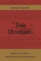 Johann Arndt - True Christianity, Häftad