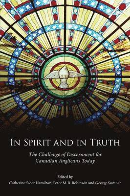 Catherine Sider Hamilton, George R. Sumner, Peter Robinson - In Spirit and in Truth, Häftad