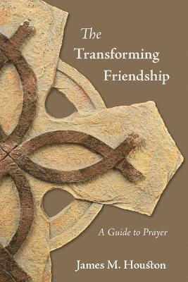 James M. Houston, Dallas Willard - Transforming Friendship, Häftad