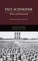 bokomslag Paul Schneider: Witness of Buchenwald