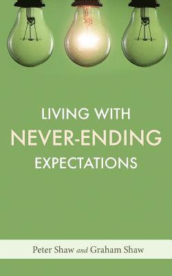 Living with Never-Ending Expectations 1