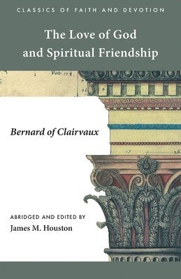 The Love of God and Spiritual Friendship 1