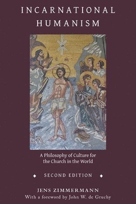 Jens Zimmermann - Incarnational Humanism, Häftad