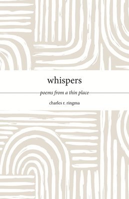 Charles R Ringma - Whispers, Häftad