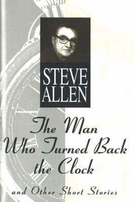 The Man Who Turned Back the Clock 1