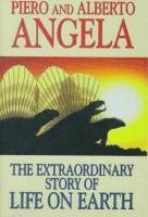 Piero Angela - Extraordinary Story of Life on Earth, Inbunden