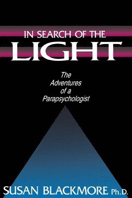 Susan J. Blackmore - In Search of the Light, Häftad