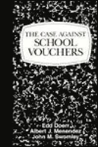 bokomslag The Case Against School Vouchers