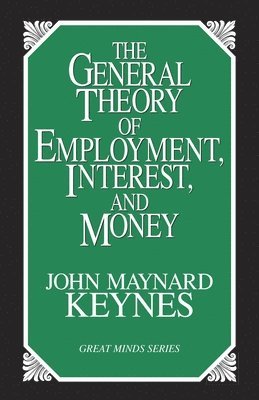 bokomslag The General Theory of Employment, Interest, and Money