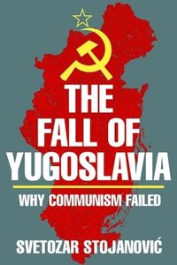 bokomslag The Fall of Yugoslavia