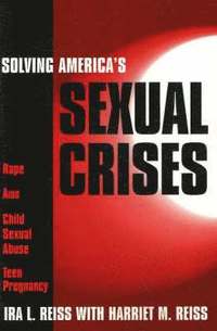 bokomslag Solving America's Sexual Crises