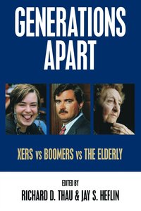 bokomslag Generations Apart: Xers Vs. Boomers Vs the Elderly
