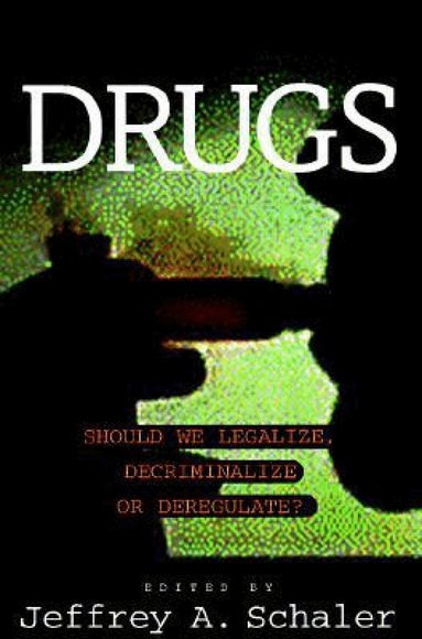 Jeffrey A. Schaler - Drugs, Häftad
