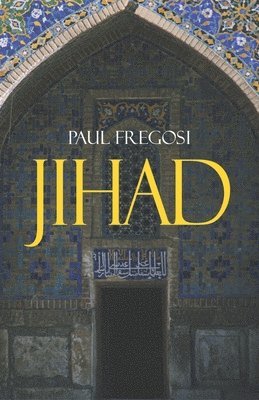 bokomslag Jihad in the West: Muslim Conquests from the 7th to the 21st Centuries
