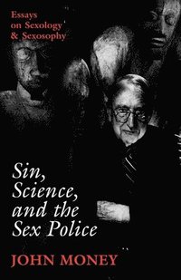 bokomslag Sin, Science, and the Sex Police