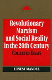 bokomslag Revolutionary Marxism and Social Reality in the Twentieth Century