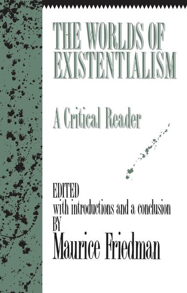 Maurice Friedman - Worlds of Existentialism, Häftad