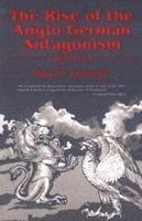 bokomslag The Rise of the Anglo-German Antagonism, 1860-1914