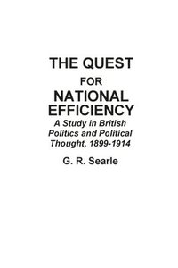 bokomslag The Quest for National Efficiency