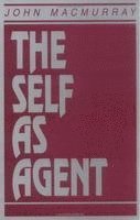 John Macmurray - The Self as Agent, Häftad