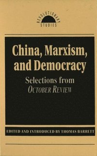 bokomslag China, Marxism and Democracy