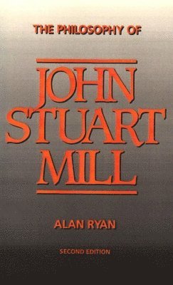 The Philosophy of John Stuart Mill 1