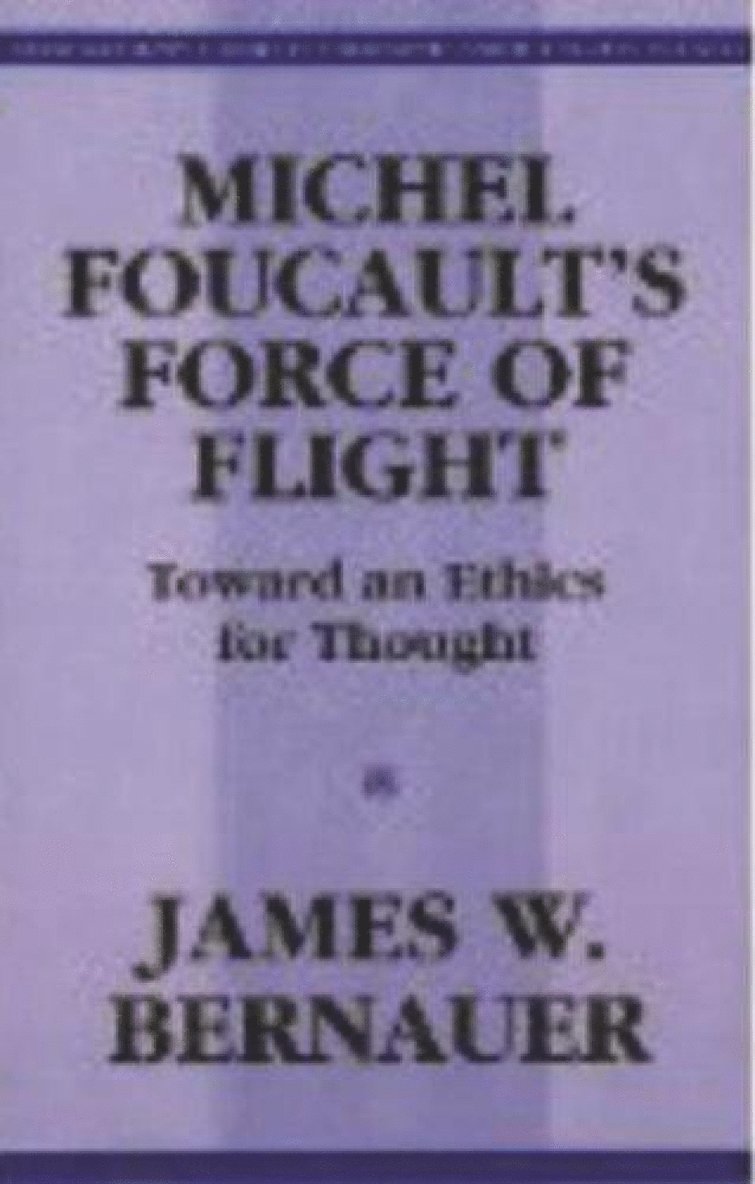 Michel Foucault's Force of Flight 1