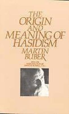 The Origin and Meaning of Hasidism 1