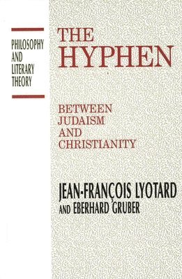 Jean-Francois Lyotard, Eberhard Gruber - The Hyphen, Inbunden
