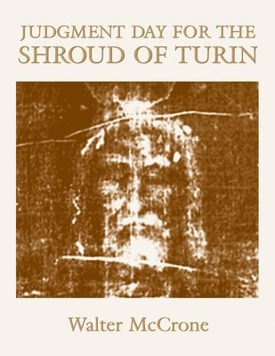 bokomslag Judgment Day for the Shroud of Turin