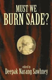 bokomslag Must We Burn Sade?