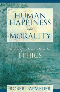 bokomslag Human Happiness and Morality