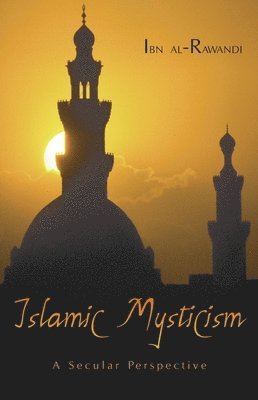 bokomslag Islamic Mysticism: A Secular Perspective