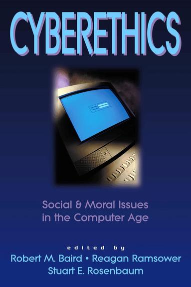 Robert M. Baird, Reagan Mays Ramsower, Stuart E. Rosenbaum - Cyberethics, Häftad