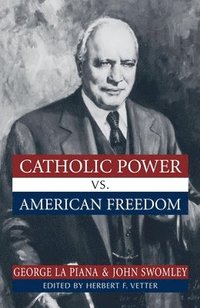 bokomslag Catholic Power vs American Freedom