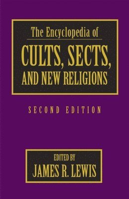bokomslag Encyclopedia of Cults, Sects and New Religions