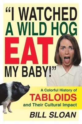 bokomslag I Watched a Wild Hog Eat My Baby